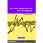 کتاب Reclaiming Development in the World Trading System اثر Yong-Shik Lee انتشارات Cambridge University Press 