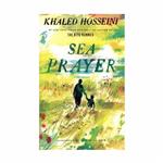 Sea Prayer – Khaled Hosseini