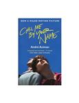 Call Me by Your Name – André Aciman