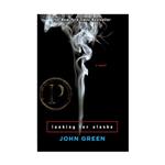 Looking for Alaska – John Green