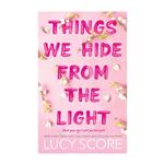 Things We Hide from the Light – Lucy Score