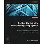 کتاب Getting Started with Forex Trading Using Python اثر Alex Krishtop انتشارات Packt Publishing