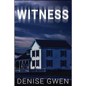 کتاب Witness اثر Denise Gwen انتشارات تازه ها