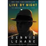 کتاب Live by Night اثر Dennis Lehane انتشارات William Morrow Paperbacks