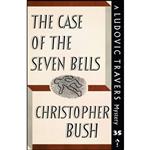 کتاب The Case of the Seven Bells اثر Christopher Bush انتشارات تازه ها