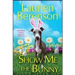 کتاب Show Me the Bunny  اثر Laurien Berenson انتشارات Kensington