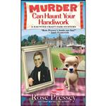 کتاب Murder Can Haunt Your Handiwork  اثر Rose Pressey انتشارات Kensington