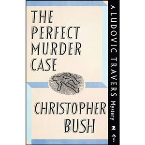 کتاب The Perfect Murder Case اثر Christopher Bush انتشارات تازه ها