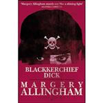 کتاب Blackkerchief Dick اثر Margery Allingham انتشارات Bloomsbury Reader