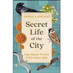 کتاب Secret Life of the City اثر جمعی از نویسندگان انتشارات Greystone Books