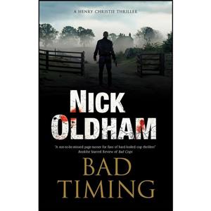 کتاب Bad Timing  اثر Nick Oldham انتشارات Severn House