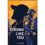 کتاب Strong Like You اثر T. L. Simpson انتشارات North Star Editions 