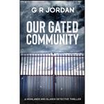 کتاب Our Gated Community اثر G R Jordan انتشارات Carpetless Publishing 