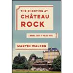 کتاب The Shooting at Chateau Rock اثر Martin Walker انتشارات Knopf