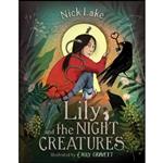 کتاب Lily and the Night Creatures اثر Nick Lake and Emily Gravett انتشارات Simon & Schuster Books for Young Readers