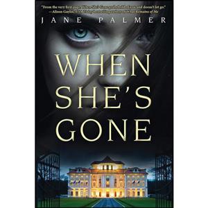 کتاب When Shes Gone اثر Jane Palmer انتشارات Crooked Lane Books