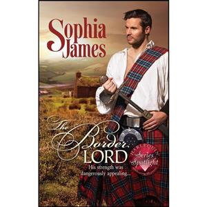 کتاب The Border Lord اثر Sophia James انتشارات Harlequin Historical