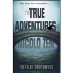 کتاب The True Adventures of Nicolo Zen اثر Nicholas Christopher انتشارات Knopf Books for Young Readers