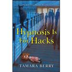 کتاب Hypnosis Is for Hacks  اثر Tamara Berry انتشارات Kensington