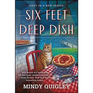 کتاب Six Feet Deep Dish  اثر Mindy Quigley انتشارات St. Martins Paperbacks