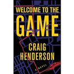 کتاب Welcome to the Game اثر Craig Henderson انتشارات Atlantic Monthly Press