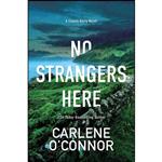 کتاب No Strangers Here اثر Carlene O Connor انتشارات Kensington