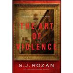 کتاب The Art of Violence اثر S. J. Rozan انتشارات Pegasus Crime