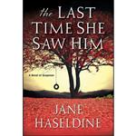 کتاب The Last Time She Saw Him  اثر Jane Haseldine انتشارات Kensington