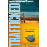 کتاب TRAFFICKED اثر M. A. Hunter انتشارات تازه ها