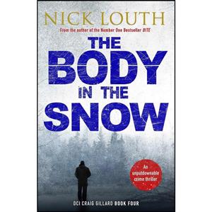 کتاب The Body in the Snow  اثر Nick Louth انتشارات Canelo