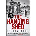 کتاب The Hanging Shed  اثر Gordon Ferris انتشارات Atlantic Books