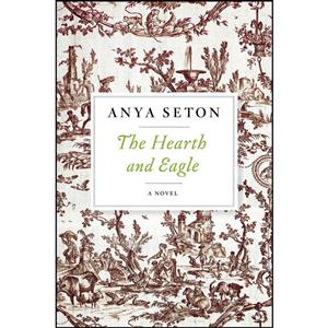 کتاب The Hearth And Eagle اثر Anya Seton انتشارات Harper Paperbacks