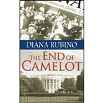 کتاب The End of Camelot اثر Diana Rubino انتشارات Wild Rose Press, Inc. 