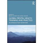 کتاب Global Mental Health Training and Practice اثر Bibhav Acharya,Anne E. Becker انتشارات Routledge