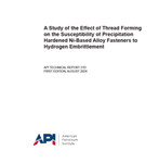 API TR 21D- 2024- A Study of the Effect of thread Forming on the Susceptibility of Precipitation Hardened Ni-Based Alloy Fasteners to Hydrogen Embrittlement- دانلود استاندارد