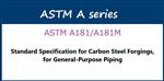 دانلود استاندارد ASTM A181/A181M- 2014- Standard Specification for Carbon Steel Forgings, for General-Purpose Piping