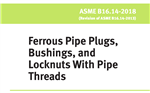 دانلود استاندارد  ASME B16.14 – 2018- Ferrous Pipe Plugs, Bushings and Locknuts with Pipe Threads