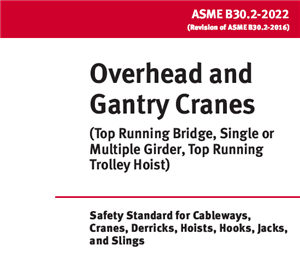ASME B30.2- 2022 – جرثقیل های سقفی و دروازه ای- OVERHEAD AND GANTRY CRANES
