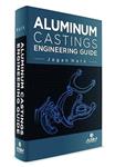 Aluminum Castings Engineering Guide-راهنمای مهندسی ریخته گری آلومینیوم