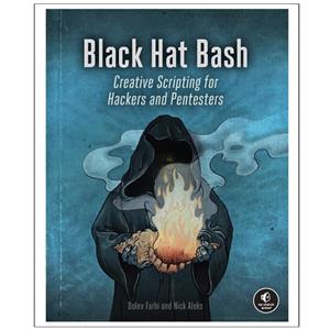 کتاب BLACK HAT BASH اثر Dolev Farhi and Nick Aleks انتشارات رایان کاویان