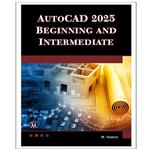 کتاب AutoCAD 2025 Beginning and Intermediate اثر Munir M. Hamad انتشارات رایان کاویان