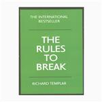 کتاب the rules to break اثر Richard Templar انتشارات Pearson