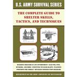 کتاب The Complete U.S. Army Survival Guide to Shelter Skills, Tactics, and Techniques اثر Jay McCullough انتشارات Skyhorse