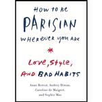 کتاب How to Be Parisian Wherever You Are اثر جمعی از نویسندگان انتشارات Doubleday