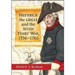 کتاب Frederick the Great and the Seven Years War, 1756-1763 اثر Herbert J. Redman انتشارات McFarland And Company