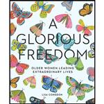 کتاب A Glorious Freedom اثر Lisa Congdon انتشارات Chronicle Books