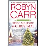 کتاب Bring Me Home for Christmas اثر Robyn Carr انتشارات MIRA