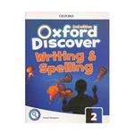 کتاب Oxford Discover 2 2nd - Writing and Spelling اثر Tamzin Thompson انتشارات اکسفورد