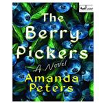 کتاب The Berry Pickers اثر Amanda Peters انتشارات آمه