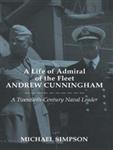 کتاب A Life of Admiral the Fleet Andrew Cunningham 